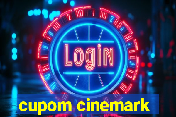 cupom cinemark